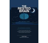 The Rested Brain: A Science-Based Guide to Sleep, Health, and Peak Performance