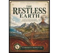 The Restless Earth: A Scientific Coloring Journey Through Plate Tectonics, Volcanoes, Earthquakes and Mountain Building