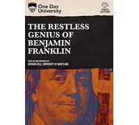 The Restless Genius of Benjamin Franklin