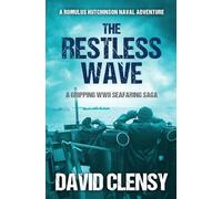 The Restless Wave: A gripping WWII seafaring saga: 4