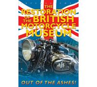 The Restoration of the British Motorcycle Museum