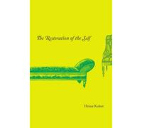 Heinz Kohut The Restoration of the Self (Tascabile)