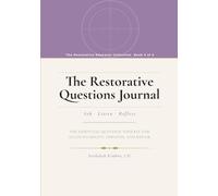 The Restorative Questions Journal: The Essential Question Toolkit for Accountability, Empathy, and Repair