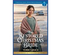 The Restored Christmas Bride: Christmas Mail Order Bride Romance