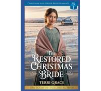 The Restored Christmas Bride: Christmas Mail Order Bride Romance