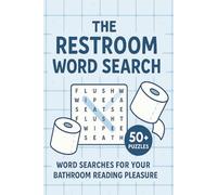 The Restroom Word Search Puzzle Book: Word Searches for Your Bathroom Reading Pleasure |6×9 Inches , 55 Puzzles | Solutions Included