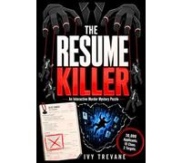 The Résumé Killer: 30,000 Applicants. 18 Clues. 2 Killers. | An Interactive Murder Mystery Puzzle Book