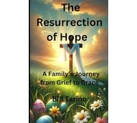 The Resurrection of Hope: A Family’s Journey from Grief to Grace