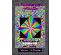 The Resurrection of Reality: A Metamusical Mythos For Modernity