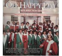 THE RESURRECTION SINGERS - OH HAPPY DAY