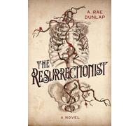 The Resurrectionist: A Twisty Gothic Mystery of Dark Scottish History