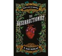 The Resurrectionist: The instant bestseller - a gothic historical thriller with dark academia and queer romance elements, based on true crimes in Georgian Edinburgh, new for 2025