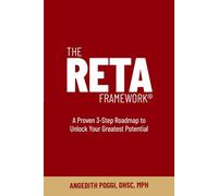 The RETA Framework®: A Proven 3-Step Roadmap to Unlock Your Greatest Potential