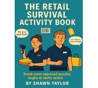 The Retail Survival Activity Book: Break-room approved puzzles, laughs & sanity savers