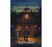 The Retired Knight Opens an Inn: A Slice-of-Life Cozy Fantasy