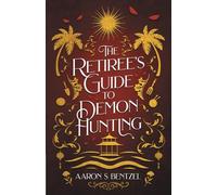 The Retiree's Guide to Demon Hunting