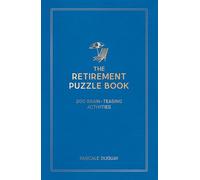 The Retirement Puzzle Book: 200 Brain-Teasing Activities to Keep Your Mind Active
