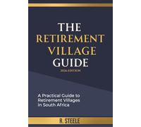 The Retirement Village Guide (2026 Edition): A Practical Guide to Retirement Villages in South Africa