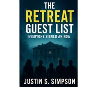 The Retreat Guest List: Everyone Signed an NDA