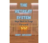 The Retreat System: Step Back to Leap Forward