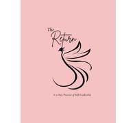 The Return: A 31-Day Practice of Self-Leadership