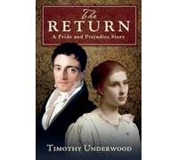 The Return: A Pride and Prejudice Story