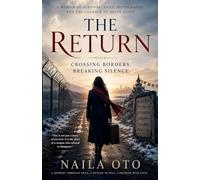 The Return: Crossing Borders, Breaking Silence
