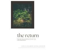 The Return: From Disconnect to Awareness