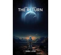 The Return: Humanity's Last Mission