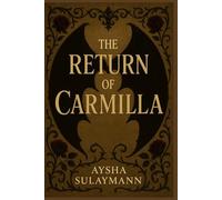 The Return of Carmilla: Second edition novel -: Horror romance fantasy