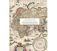 The Return of Geopolitics: A Global Quest for the Right Side of History