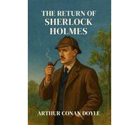 The Return of Sherlock Holmes: A Collection of Holmes Adventures