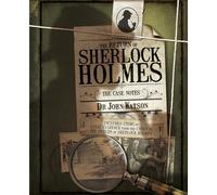 The Return of Sherlock Holmes: The Case Notes by Dr John Watson