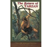 The Return of Tarzan: Tarzan 100th Anniversary Collection (Illustrated)
