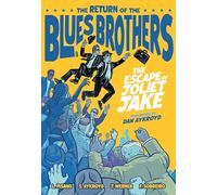 The Return of the Blues Brothers: The Escape of Joliet Jake