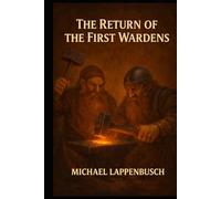 The Return of the First Wardens