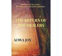 The Return of the Healers: Book one of the series The Story of a Thousand Lifetimes