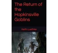 The Return of the Hopkinsville Goblins