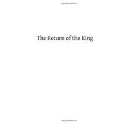 The Return of the King: Discourses on the Latter Days