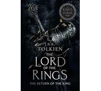 The Return of the King: Discover Middle-earth in the Bestselling Classic Fantasy Novels before you watch 2022's Epic New Rings of Power Series: Book 3
