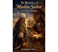 The Return of the Muslim Sailor and the Conspiracy: 2