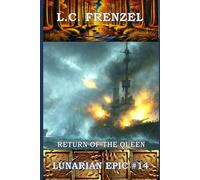 The Return of the Queen: The Lunarian Epic #14