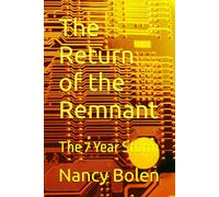 The Return of the Remnant: The 7 Year Storm