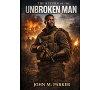 The Return of the Unbroken Man