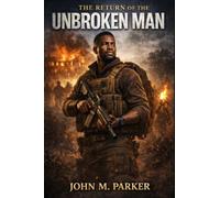 The Return of the Unbroken Man