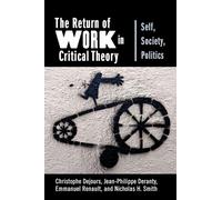 Jean-Philippe Deranty Emmanuel Renault Ni The Return of Work (Copertina rigida)