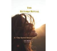 The Return Ritual: A 7 Day Sacred Return Reset