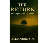 The Return: Spanning the Storm and the Fire