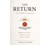 The Return: The ADHD Companion