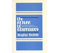 The Return to Cosmology: Postmodern Science and the Theology of Nature